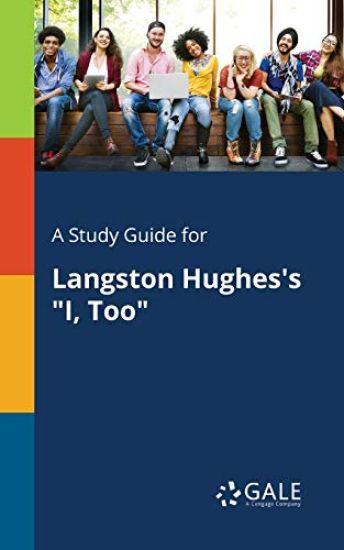 A Study Guide for Langston Hughes's "I, Too"