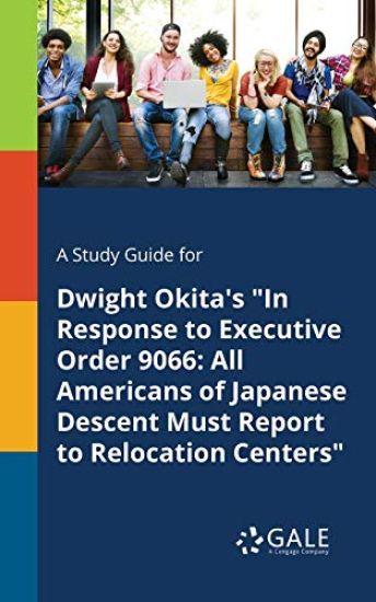 A Study Guide for Dwight Okita's "In Response to Executive Order 9066