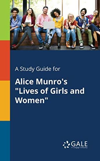 A Study Guide for Alice Munro's "Lives of Girls and Women"