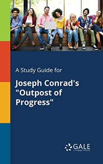 A Study Guide for Joseph Conrad's "Outpost of Progress"
