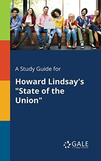 A Study Guide for Howard Lindsay's "State of the Union"