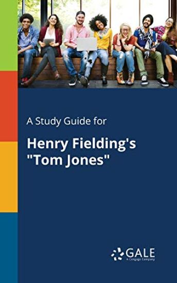 A Study Guide for Henry Fielding's "Tom Jones"