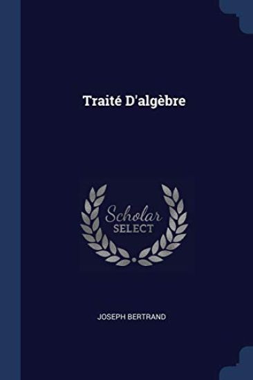 Traité D'algèbre