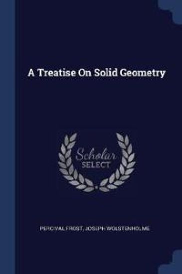A Treatise on Solid Geometry