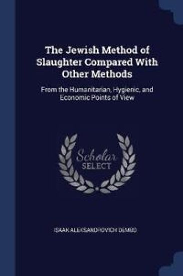 The Jewish Method of Slaughter Compared With Other Methods