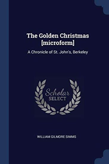 The Golden Christmas [microform]