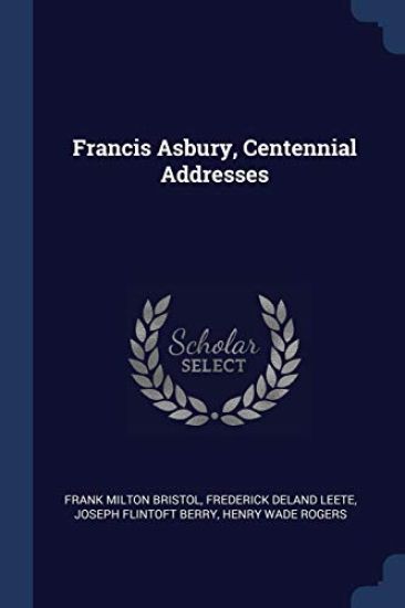 Francis Asbury, Centennial Addresses