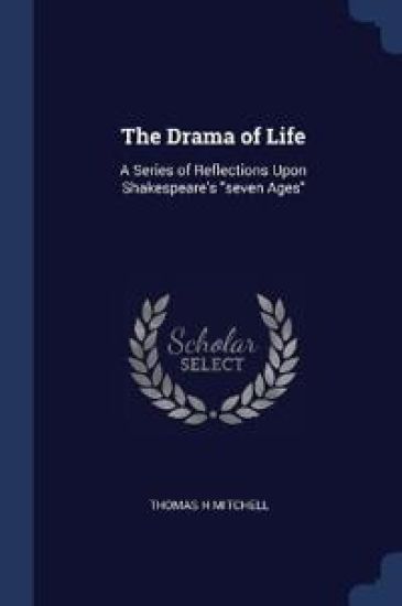 The Drama of Life
