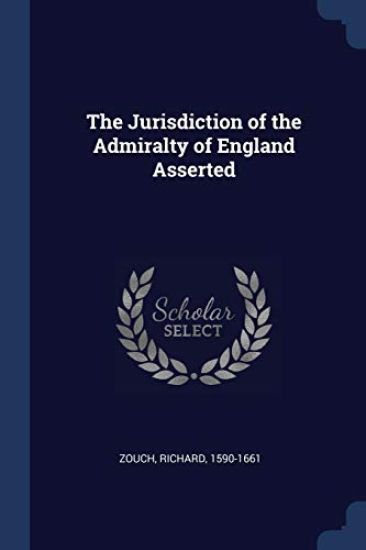 The Jurisdiction of the Admiralty of England Asserted