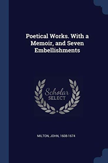 Poetical Works. With a Memoir, and Seven Embellishments