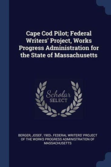 Cape Cod Pilot; Federal Writers' Project, Works Progress Administration for the State of Massachusetts