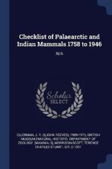 Checklist of Palaearctic and Indian Mammals 1758 to 1946