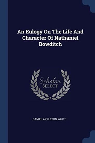 An Eulogy On The Life And Character Of Nathaniel Bowditch