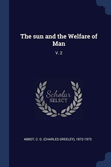 The sun and the Welfare of Man