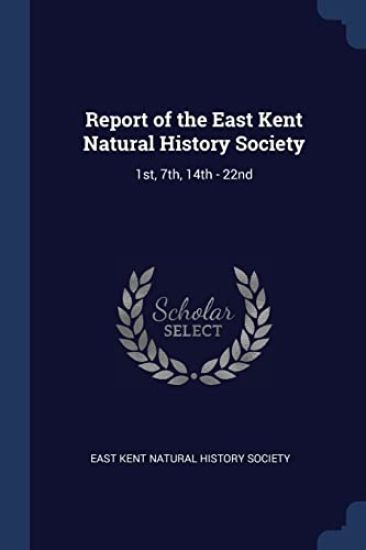 Report of the East Kent Natural History Society