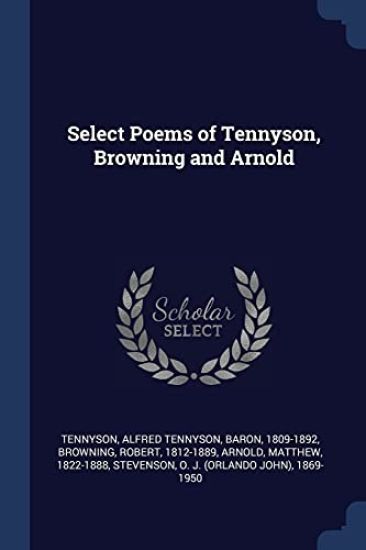 Select Poems of Tennyson, Browning and Arnold