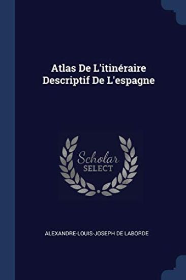 Atlas De L'itinéraire Descriptif De L'espagne