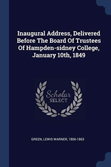 Inaugural Address, Delivered Before The Board Of Trustees Of Hampden-sidney College, January 10th, 1849