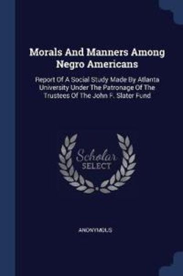 Morals and Manners Among Negro Americans