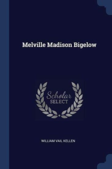 Melville Madison Bigelow