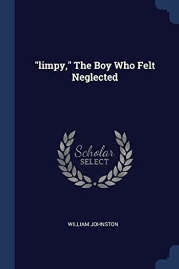 "limpy," The Boy Who Felt Neglected