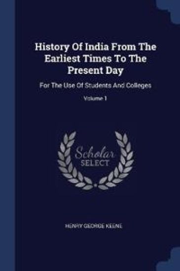 History Of India From The Earliest Times To The Present Day