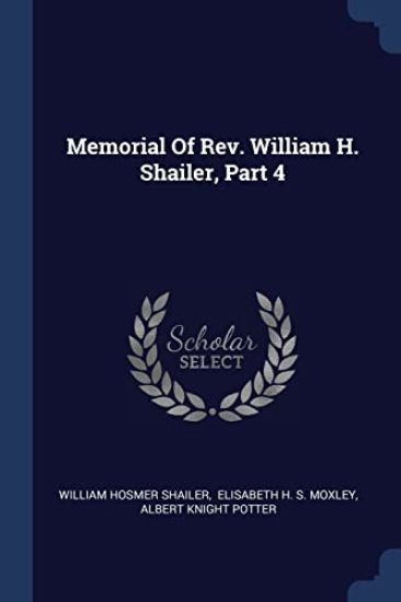 Memorial Of Rev. William H. Shailer, Part 4