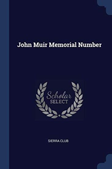 John Muir Memorial Number