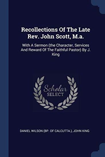 Recollections Of The Late Rev. John Scott, M.a.