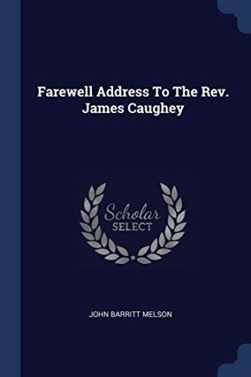 Farewell Address To The Rev. James Caughey