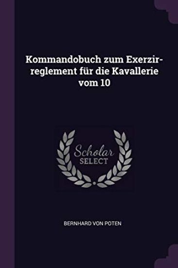 Kommandobuch zum Exerzir-reglement für die Kavallerie vom 10
