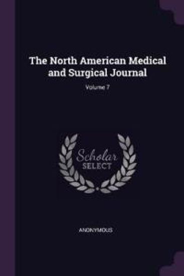 The North American Medical and Surgical Journal; Volume 7