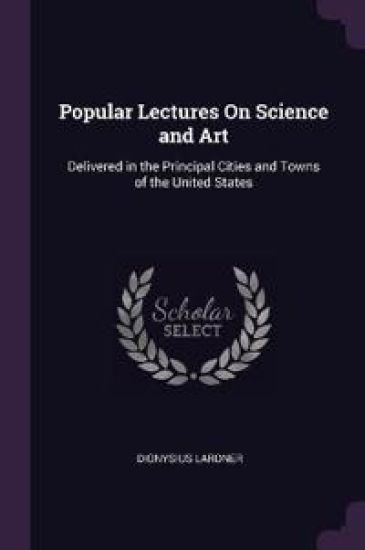 Popular Lectures On Science and Art