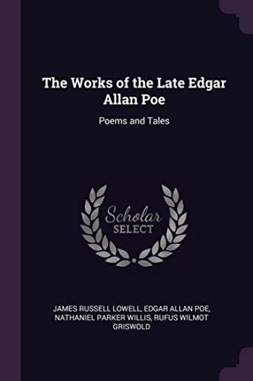 The Works of the Late Edgar Allan Poe
