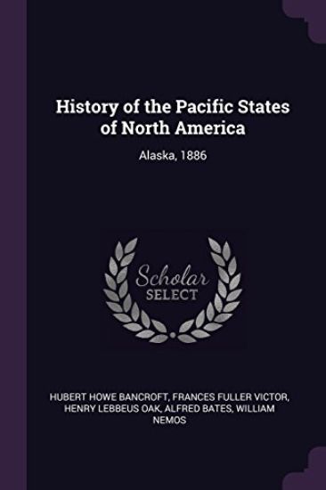 History of the Pacific States of North America