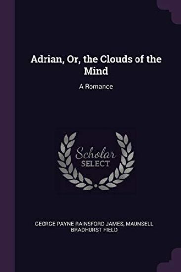 Adrian, Or, the Clouds of the Mind