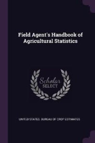 Field Agent's Handbook of Agricultural Statistics