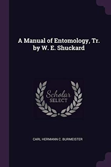 A Manual of Entomology, Tr. by W. E. Shuckard