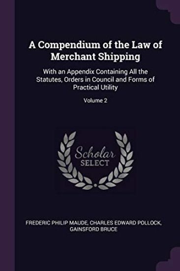 A Compendium of the Law of Merchant Shipping