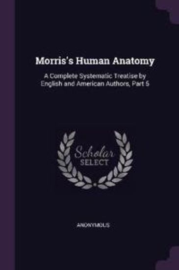 Morris's Human Anatomy