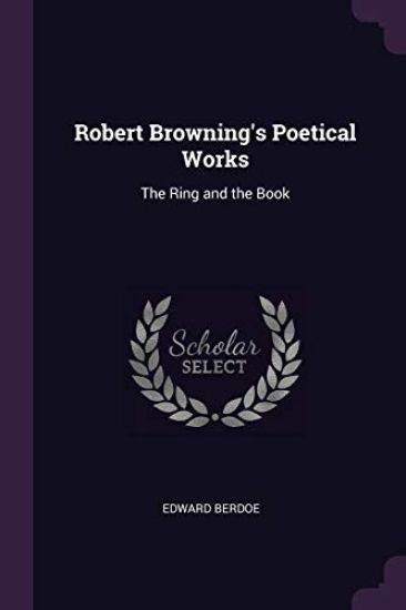 Robert Browning's Poetical Works