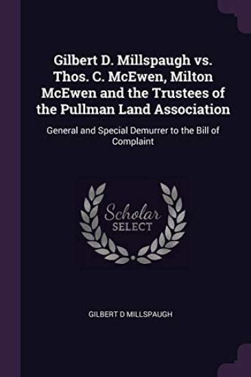 Gilbert D. Millspaugh vs. Thos. C. McEwen, Milton McEwen and the Trustees of the Pullman Land Association