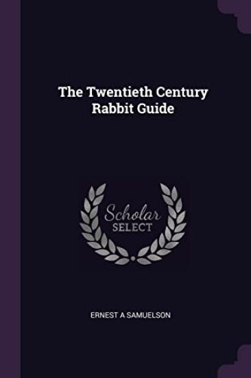 The Twentieth Century Rabbit Guide