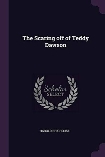 The Scaring off of Teddy Dawson