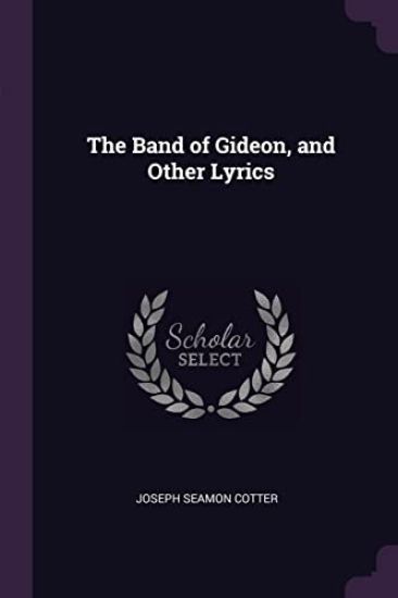 The Band of Gideon, and Other Lyrics