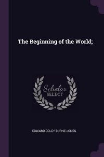 The Beginning of the World;