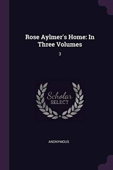 Rose Aylmer's Home