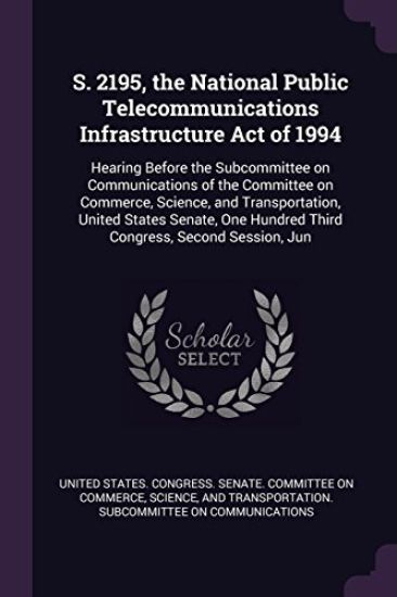 S. 2195, the National Public Telecommunications Infrastructure Act of 1994