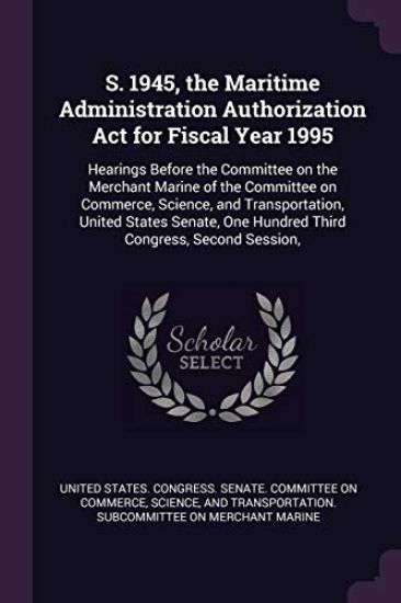 S. 1945, the Maritime Administration Authorization Act for Fiscal Year 1995