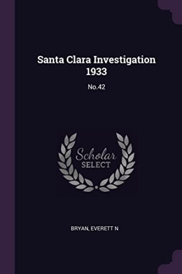 Santa Clara Investigation 1933